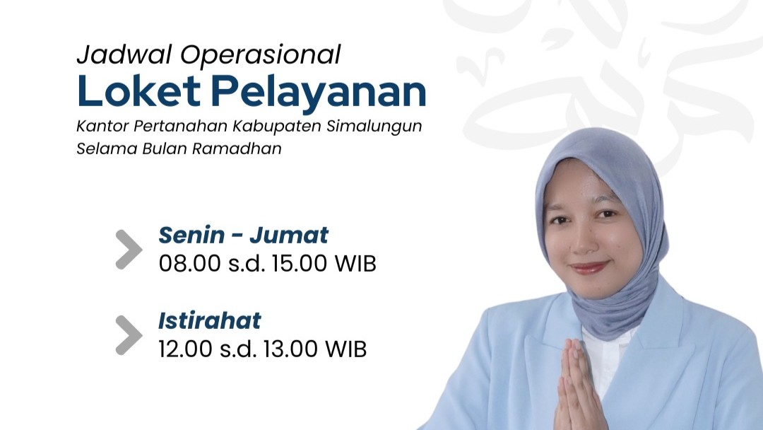 Jadwal Pelayanan Pertanahan di Simalungun Berubah Saat Ramadan