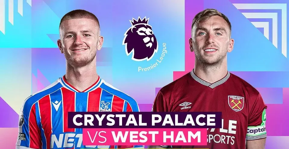 Prediksi Crystal Palace vs West Ham: Duel Krusial Jauhi Zona Degradasi