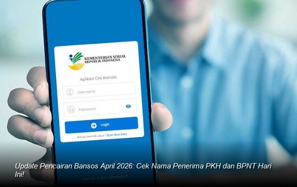 Bansos April 2026 Cair, Ini Besaran PKH dan BPNT Terbaru